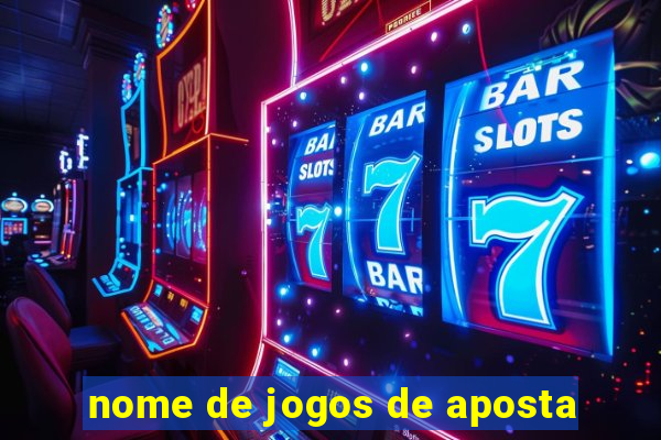 nome de jogos de aposta